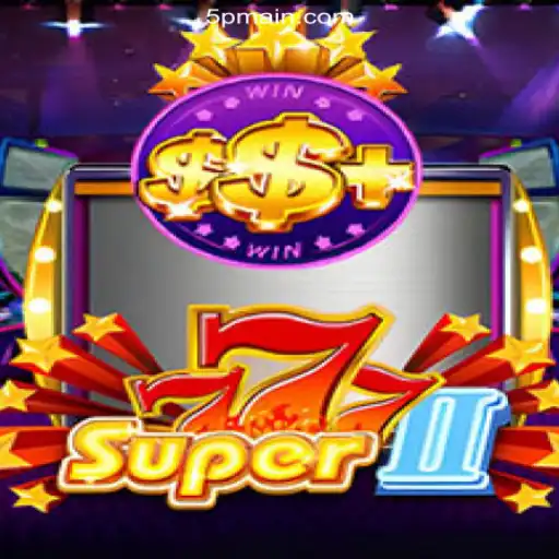 Experience Thrilling Gaming with Super777II at 5P.COM Cassino